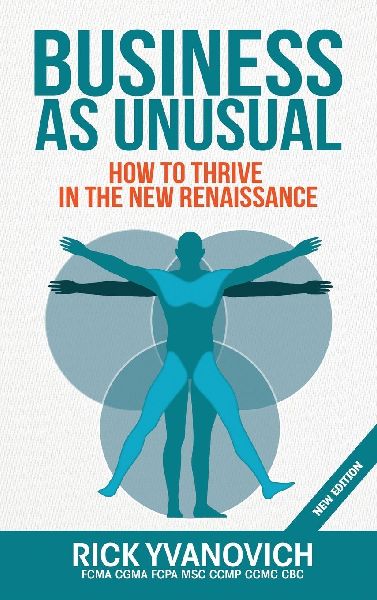 Business As UnUsual: How to Thrive in the New Renaissance