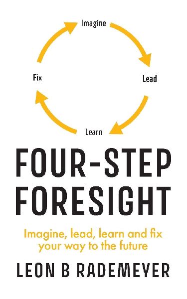 Four-Step Foresight: Imagine, lead, learn and fix your way to the future