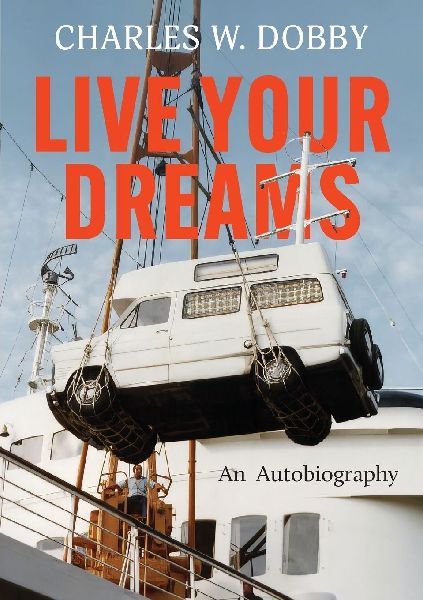 Live Your Dreams: An autobiography
