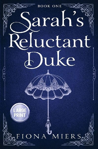 Sarah's Reluctant Duke: Large Print Edition