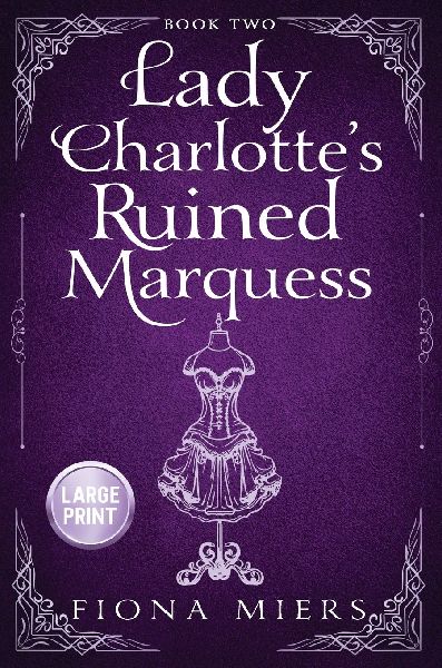 Lady Charlotte's Marquess: Large Print Edition