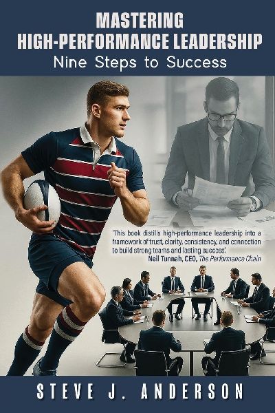 Mastering High-Performance Leadership: Nine Steps to Success.