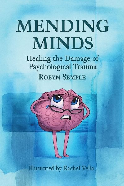 Mending Minds: Healing the Damage of Psychological Trauma