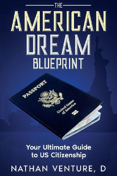 The American Dream Blueprint: Your Ultimate Guide to US Citizenship