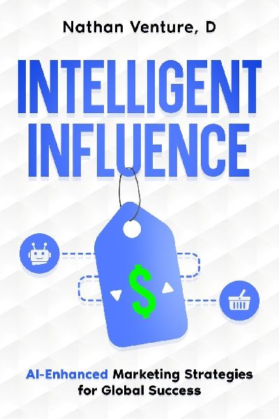 Intelligent Influence: AI-Enhanced Marketing Strategies for Global Success