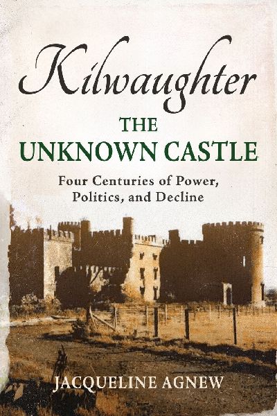 Kilwaughter: The Unknown Castle