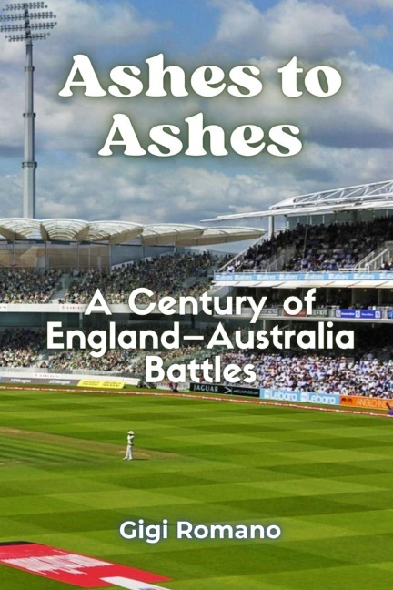 Ashes to Ashes: A Century of England-Australia Battles