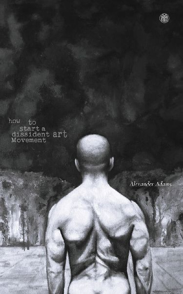 How to Start a Dissident Art Movement