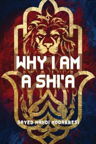 Why I Am A Shia