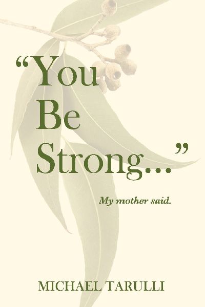 You Be Strong ... My Mother Said