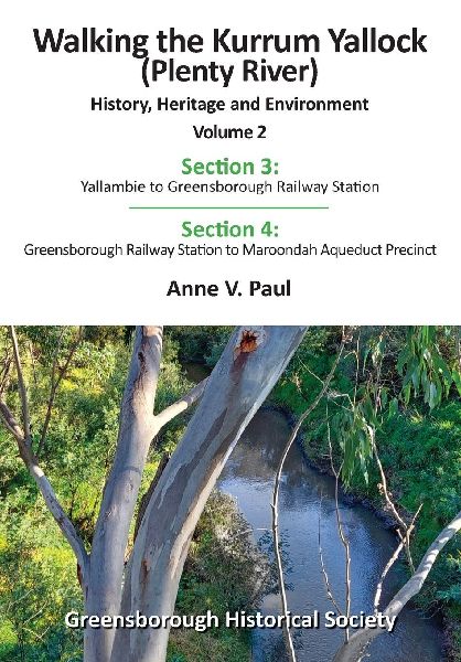 Walking the Kurrum Yallock (Plenty River): Volume II