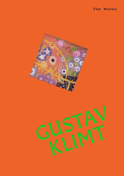 The Works: Gustav Klimt: The Essential Masterpieces