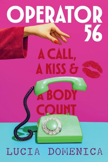 Operator 56: A Call, a Kiss and a Body Count