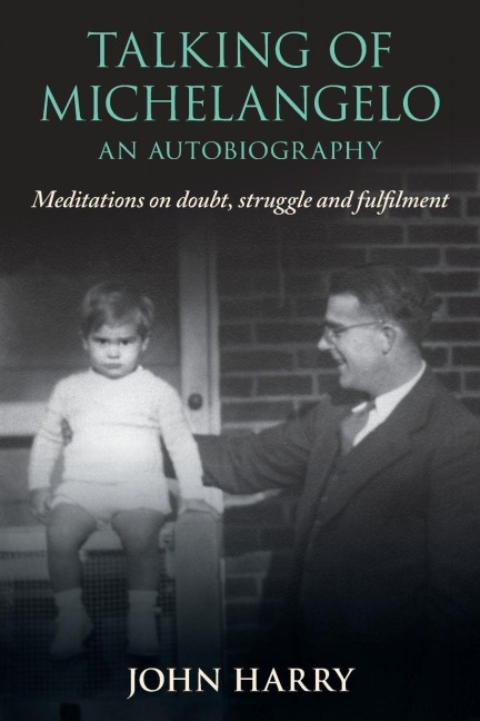 Talking of Michelangelo: Meditations on doubt, struggle and fulfilment