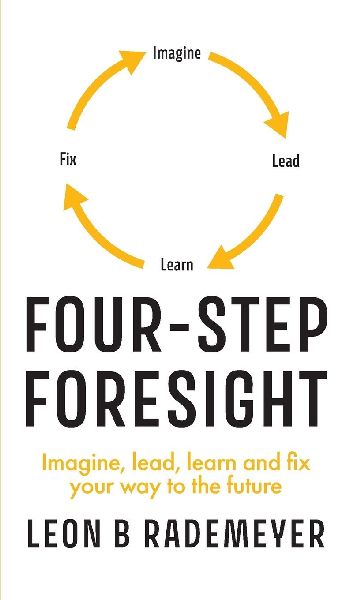 Four-Step Foresight: Imagine, lead, learn and fix your way to the future