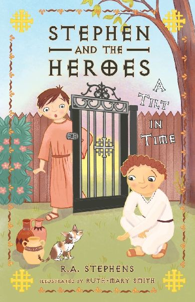 Stephen and the Heroes Book 1: A Tilt in Time