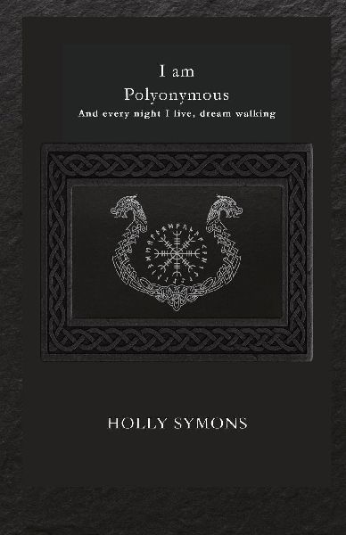 I Am Polyonymous: And Every Night I Live, Dream Walking