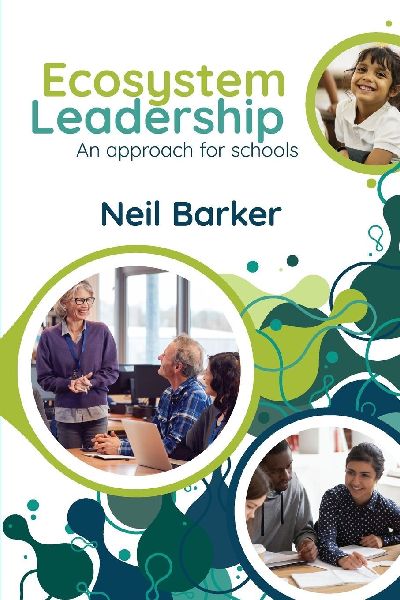 Ecosystem Leadership: An approach for schools