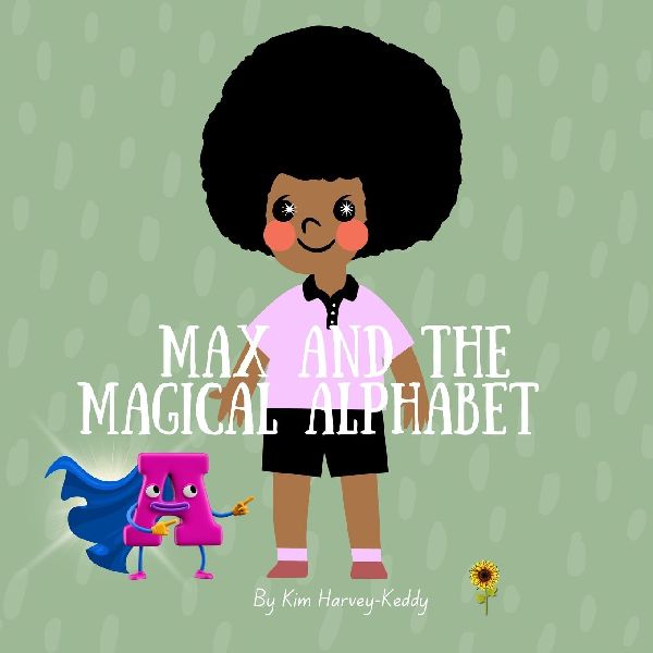 Max and the Magical Alphabet: A Children's Book About Dyslexia, Reading Confidence, and Coping Strategies
