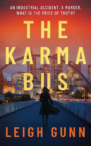 The Karma Bus: An industrial accident. A murder. What is the price of truth?