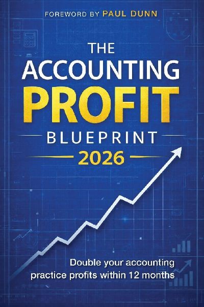 The Accounting Profit Blueprint 2026: Double your accounting practice profits within 12 months