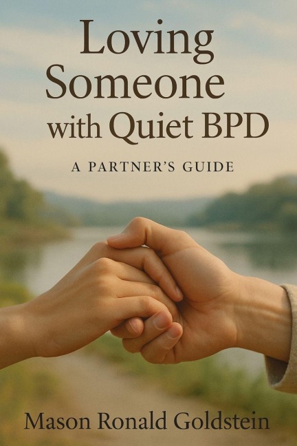 Loving Someone with Quiet BPD: A Partners Guide