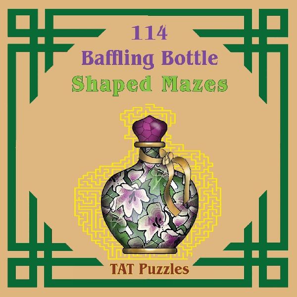 Baffling Bottle Shaped Mazes