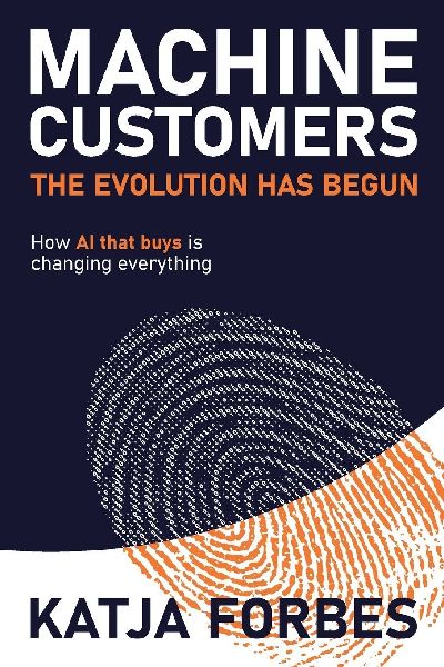 Machine Customers: How AI that buys is changing everything