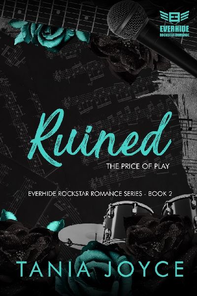 RUINED - The Price of Play: Everhide Rockstar Romance Series Book 2