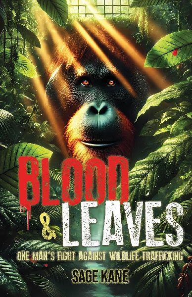 Blood & Leaves: One Man's Fight Against WildlifeTrafficking
