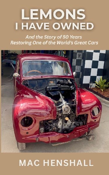 Lemons I have Owned: The Story of 50 Years Restoring One of the Worlds Great Cars