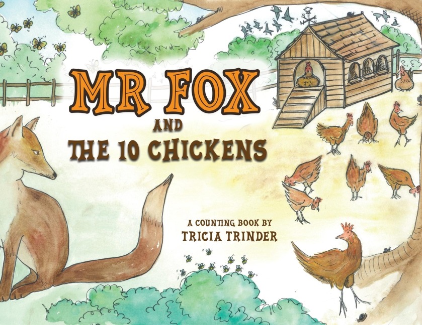 Naughty Mr Fox and the 10 Chickens: A Counting book for pre-school children