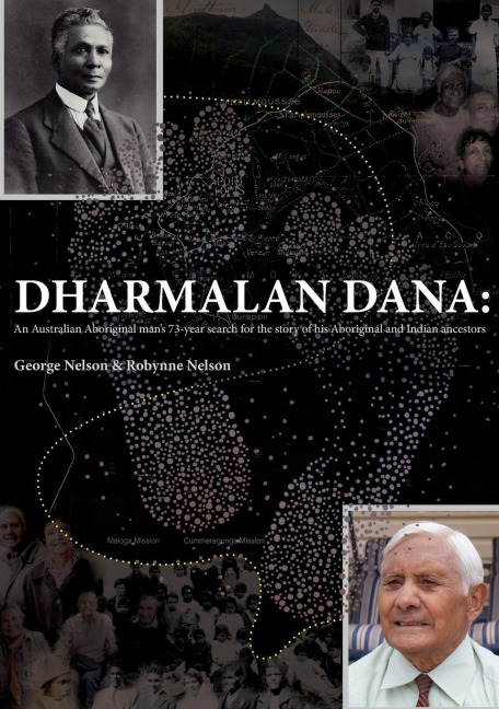 Dharmalan Dana: An Australian Aboriginal mans 73-year search for the story of his Aboriginal and Indian ancestors