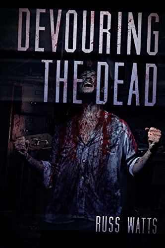 Devouring The Dead A Zombie Novel
