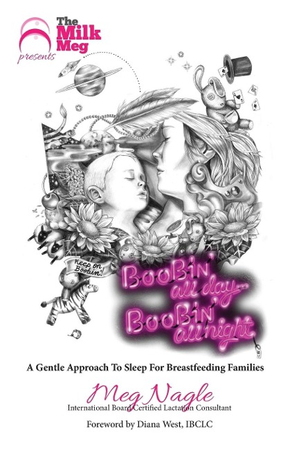 Boobin All Day Boobin All Night: A Gentle Approach To Sleep For Breastfeeding Families
