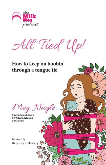 All Tied Up!: How To Keep On Boobin Through A Tongue Tie
