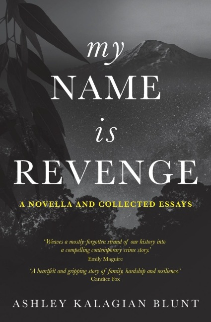 My Name Is Revenge: A novella and collected essays