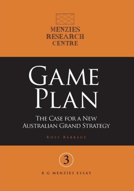 Game Plan: The Case for a New Australian Grand Strategy