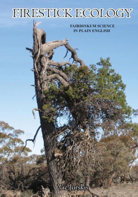 Firestick Ecology: Fairdinkum science in plain English