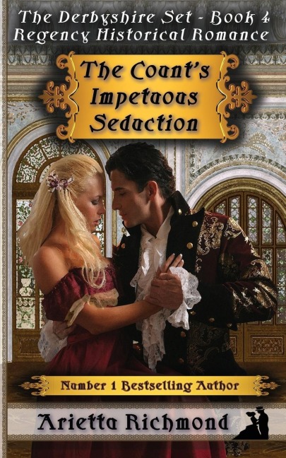The Counts Impetuous seduction: Regency Historical Romance