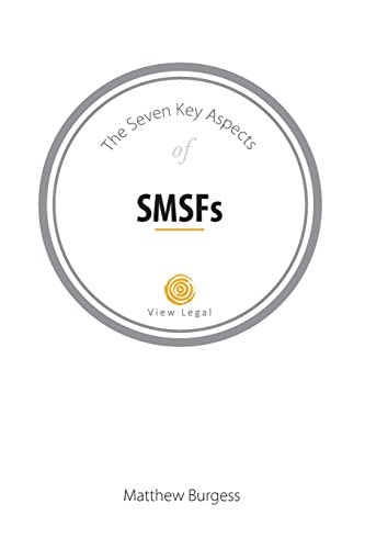 The Seven Key Aspects of SMSFs