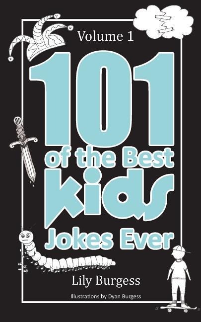 101 of the Best Kids Jokes Ever - Volume 1