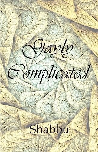 Gayly Complicated A Collection of Gay Love Stories