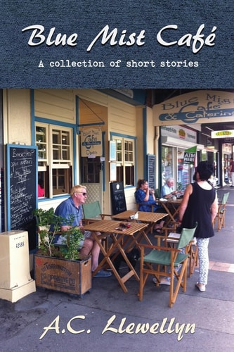 Blue Mist Café A Collection of Short Stories