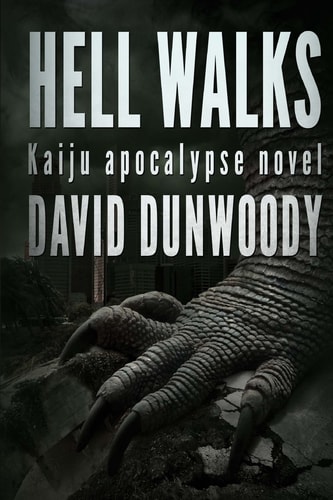 Hell Walks A Kaiju Thriller