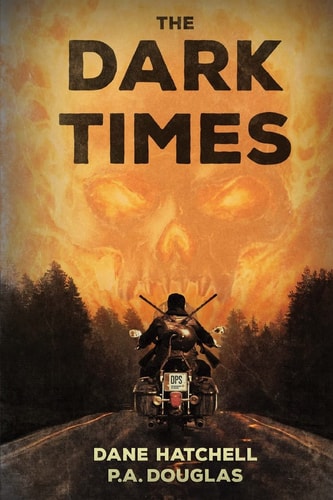 The Dark Times A Zombie Novel