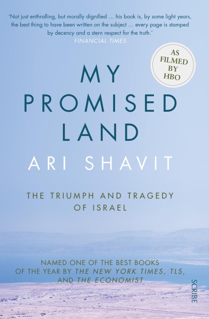 My Promised Land: The Triumph and Tragedy of Israel