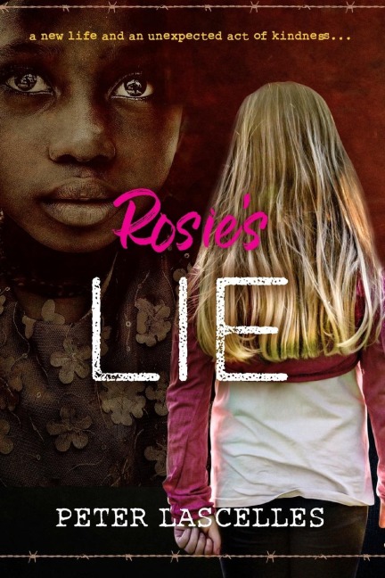 Rosies Lie: A New Life and an Unexpected Act of Kindness