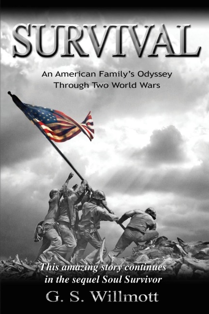 Survival: An American Familys Odyssey Through Two World Wars