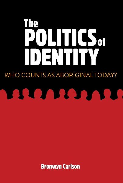 The Politics of Identity: Who counts as Aboriginal today?